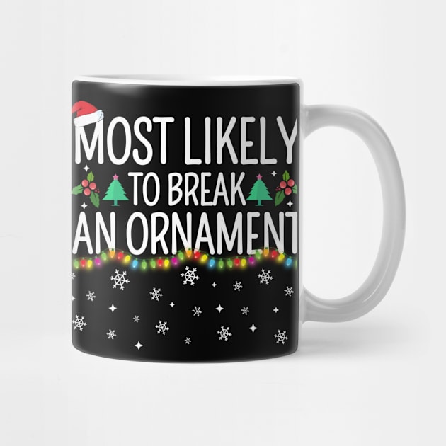 Most Likely To Break An Ornament by TheMjProduction